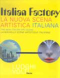 Italian Factory. La nuova scena artistica italiana. Ediz. multilingue