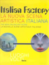 Italian Factory. La nuova scena artistica italiana. Ediz. multilingue