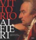 Vittorio Alfieri. Aristocratico ribelle (1749-1803). Torino (5 ottobre 2003-11 gennaio 2004). Ediz. illustrata