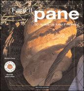 Fare il pane. Ediz. illustrata