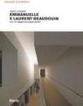 Emmanuelle e Laurent Beaudouin. Opere e progetti. Ediz. illustrata