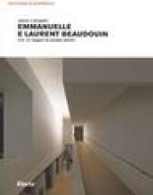 Emmanuelle e Laurent Beaudouin. Opere e progetti. Ediz. illustrata