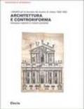 Architettura e controriforma. I dibattiti per la facciata del Duomo di Milano 1582-1682. Ediz. illustrata