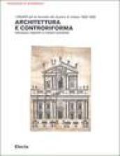 Architettura e controriforma. I dibattiti per la facciata del Duomo di Milano 1582-1682. Ediz. illustrata