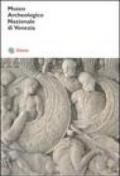 Museo archeologico nazionale di Venezia. Catalogo. Ediz. illustrata