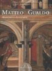 Matteo da Gualdo. Rinascimento eccentrico tra Umbria e Marche. Catalogo della mostra (Gualdo Tadino, 21 marzo-27 giugno 2004). Ediz. illustrata