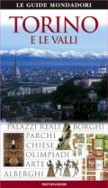Torino e le valli. Ediz. illustrata