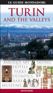 Turin and the valleys. Ediz. illustrata