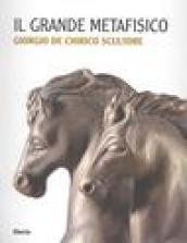 Il Grande Metafisico. Giorgio De Chirico scultore. Catalogo della mostra (Cremona, 13 marzo-2 maggio 2004). Ediz. illustrata