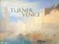 Turner and Venice. Catalogo della mostra (Venezia, 4 settembre 2004-23 gennaio 2005). Ediz. illustrata