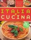 Italia in cucina. I piatti della tradizione regionale in oltre 700 ricette