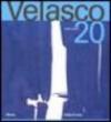 Velasco 20. 1984-2004. Ediz. italiana e inglese
