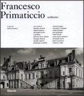 Francesco Primaticcio architetto