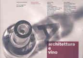 Architettura e vino. Nuove cantine e il culto del vino. Ediz. illustrata