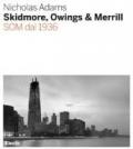 Skidmore, Owings & Merill. SOM dal 1936