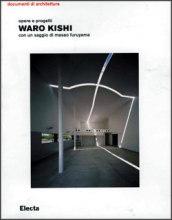 Waro Kishi. Opere e progetti. Ediz. illustrata