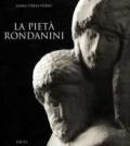 La Pietà Rondanini. Ediz. illustrata