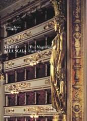 Teatro alla Scala. The magnificent factory. Ediz. inglese