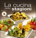 La cucina delle stagioni. Ediz. illustrata