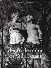 Dentro le mura di Villa Pisani. Ediz. illustrata