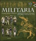 Militaria. Storia delle armate e delle potenze europee da Carlo Magno al 1914