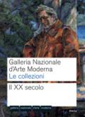 Galleria nazionale d'arte moderna. Le collezioni. Il XX secolo. Ediz. illustrata