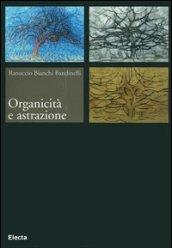 Organicità e astrazione. Ediz. illustrata