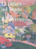 La pittura nel Veneto. Il Novecento. Ediz. illustrata: 2