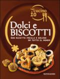 Oggi cucino io. Dolci e biscotti. 600 ricette facili e golose da tutto il mondo