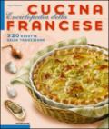 Enciclopedia della cucina francese. 320 ricette della tradizione. Ediz. illustrata