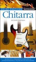 Chitarra. Musicisti, strumenti, metodi di apprendimento e tecniche di esecuzione. Ediz. illustrata