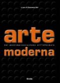 Arte moderna. Dal Postimpressionismo all'Informale. Ediz. illustrata