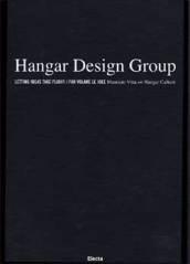 Hangar Design Group. Letting ideas take flight-Far volare le idee. Ediz. illustrata