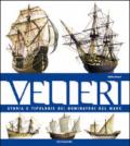 Velieri. Storia e tipologie dei dominatori del mare