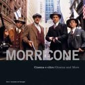 Morricone. Cinema e oltre-Cinema and more. Ediz. bilingue. Con CD Audio