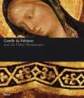 Gentile da Fabriano and the other renaissance. Catalogo della mostra (Fabriano, 21 April-23 July 2006)