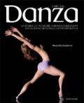 L'ABC della danza. La storia, le tecniche, i capolavori, i grandi coreografi della scena moderna e contemporanea. Ediz. illustrata