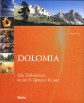 Dolomia. Die Dolomiten in der bildenden Kunst. Ediz. illustrata