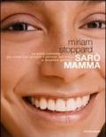 Sarò mamma. La guida completa per vivere con serenità il periodo dell'attesa e diventare genitori