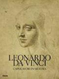Leonardo da Vinci. Capolavori in mostra. Catalogo della mostra (Torino, 10 febbraio-19 marzo 2006)