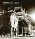 Studio Passarelli. Cento anni cento progetti-One hundred years one hundred projects. Ediz. bilingue