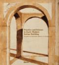 Practice and science in early modern Italian building. Towards an epistemic history of architecture. Ediz. illustrata