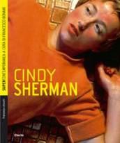 Cindy Sherman. Ediz. illustrata