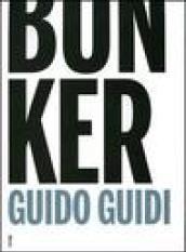 Bunker. Ediz. italiana e inglese