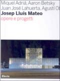 Josep Lluis Mateo. Opere e progetti