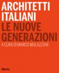 Architetti italiani. Le nuove generazioni