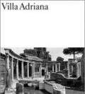 Villa Adriana. La costruzione e il mito da Adriano a Louis I. Kahn