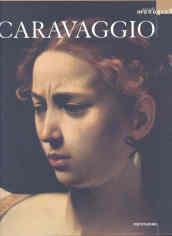 Caravaggio. Ediz. illustrata