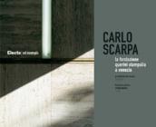 Carlo Scarpa. La Fondazione Querini Stampalia a Venezia