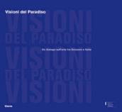 Visioni del paradiso. Un dialogo sull'arte tra Svizzera e Italia. Catalogo della mostra (Roma, 18 maggio-15 luglio 2006)